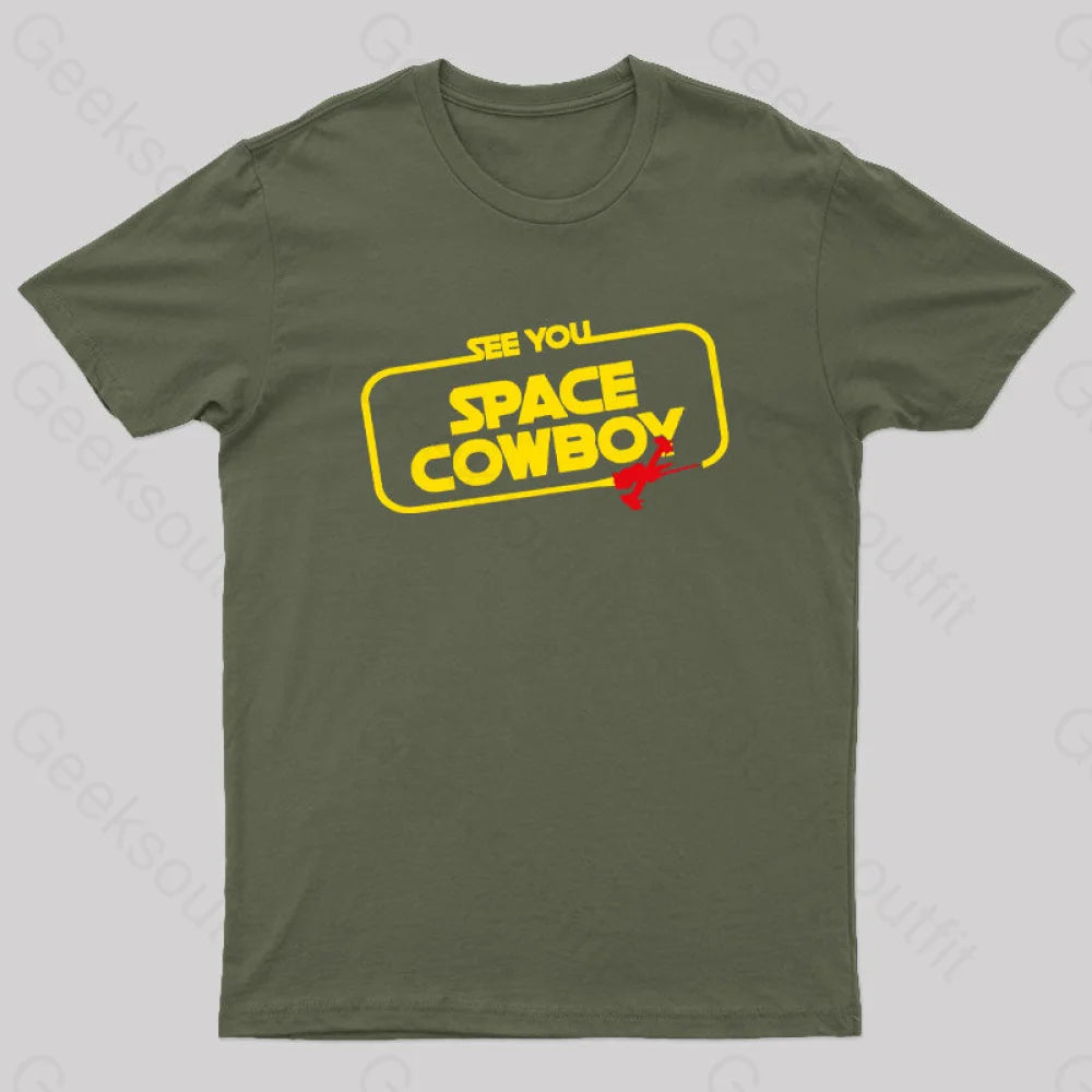 See You Space Cowboy Nerd T-Shirt