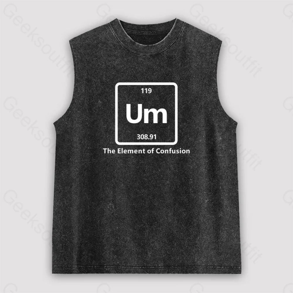 Um The Element of Confusion Unisex Washed Tank