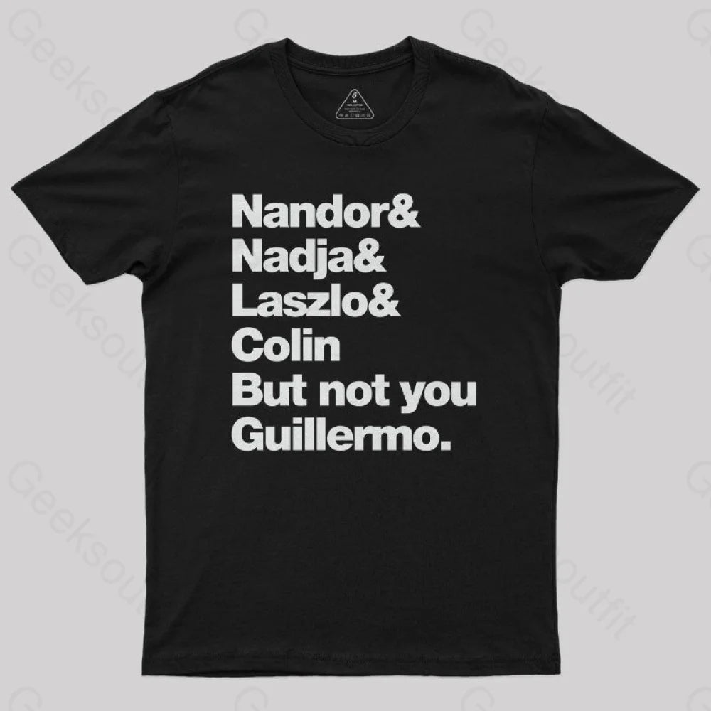 Not You Guillermo Nerd T-Shirt