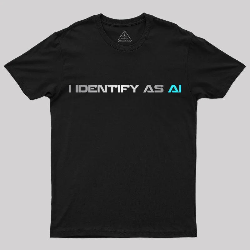 I Identify as Ai T-Shirt