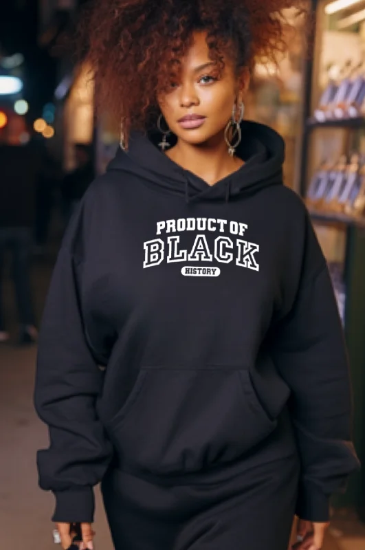 Product of Black History Hoodie